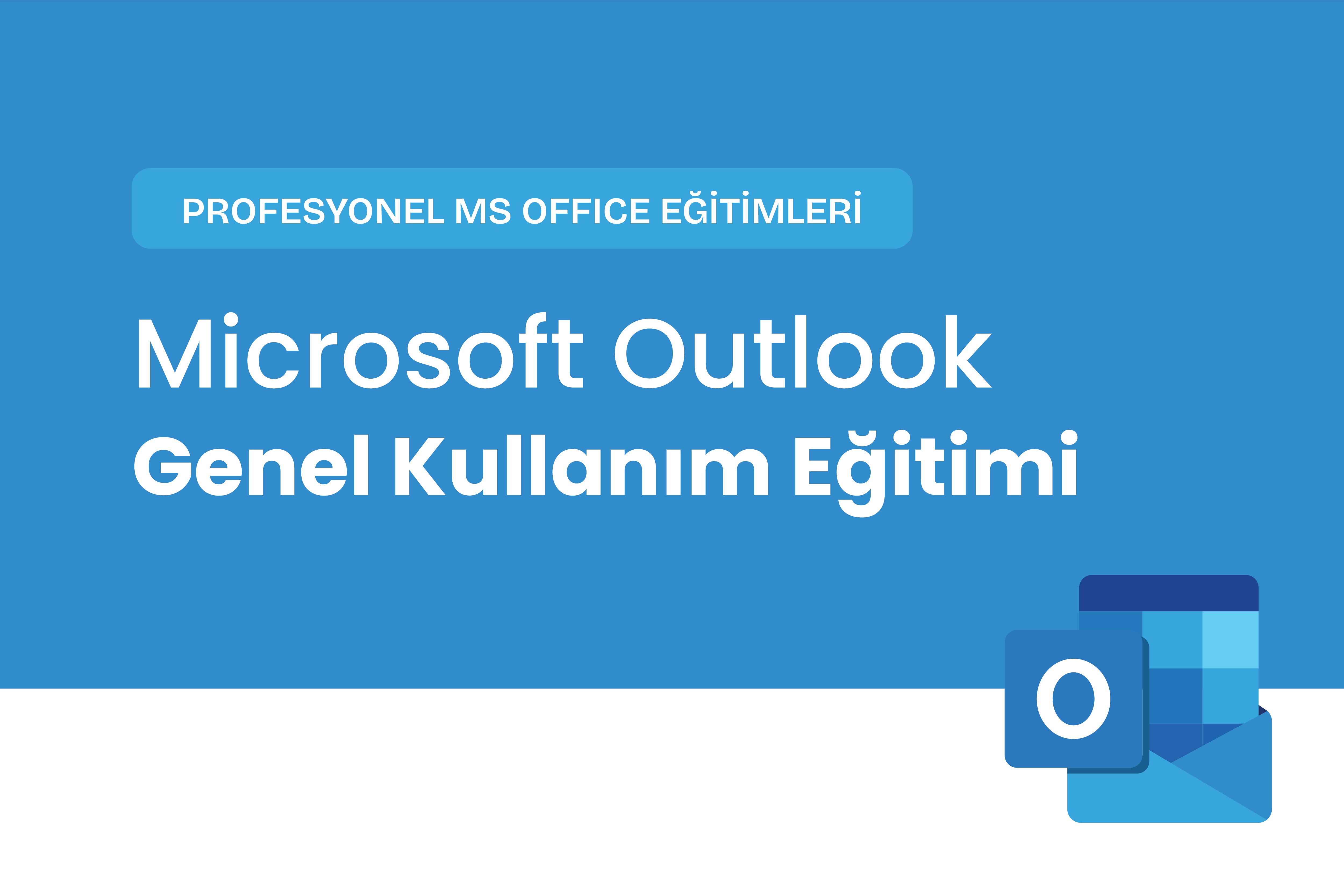 Microsoft Outlook Genel Kullanım Eğitimi	