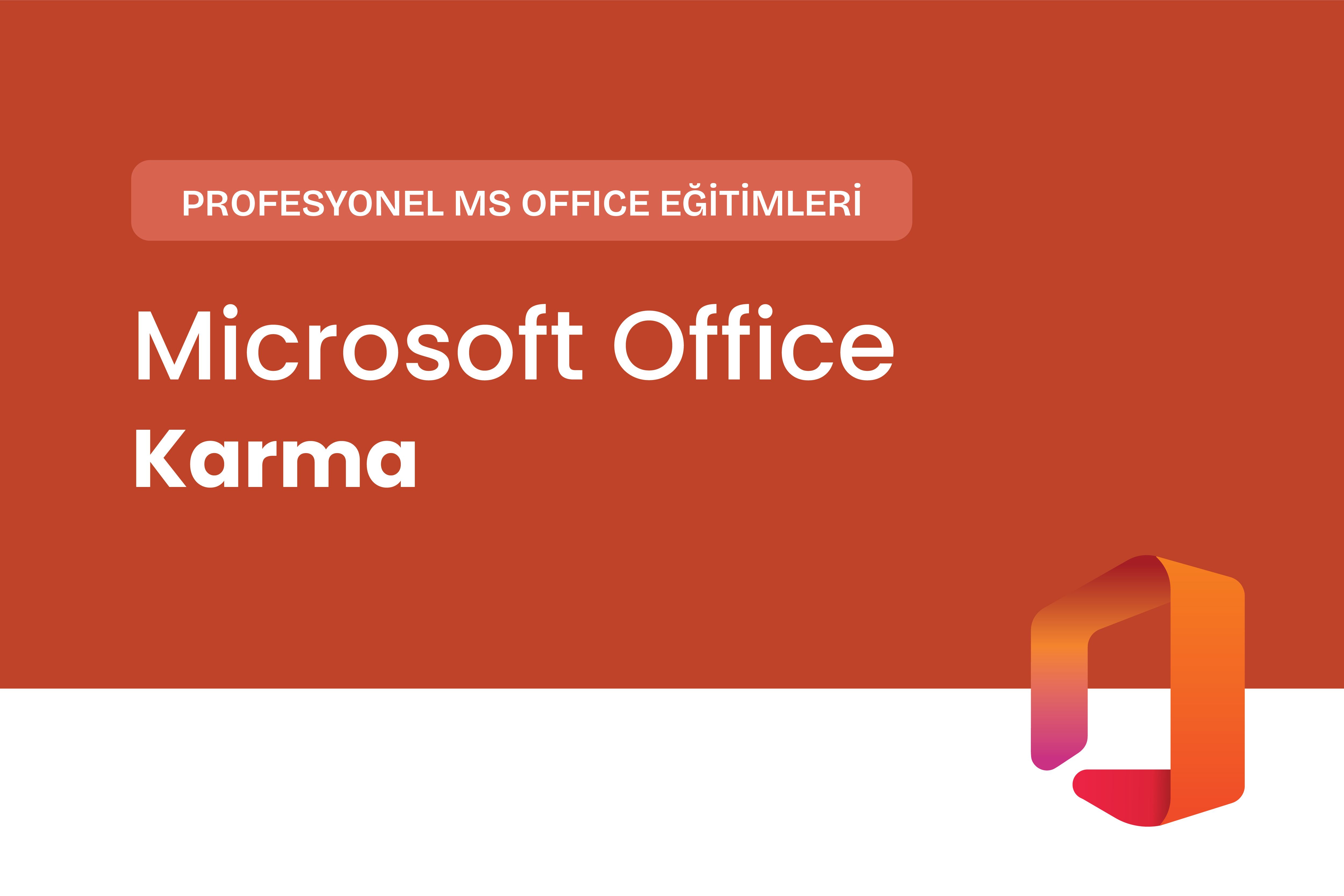 Microsoft Office Karma Office Eğitimi