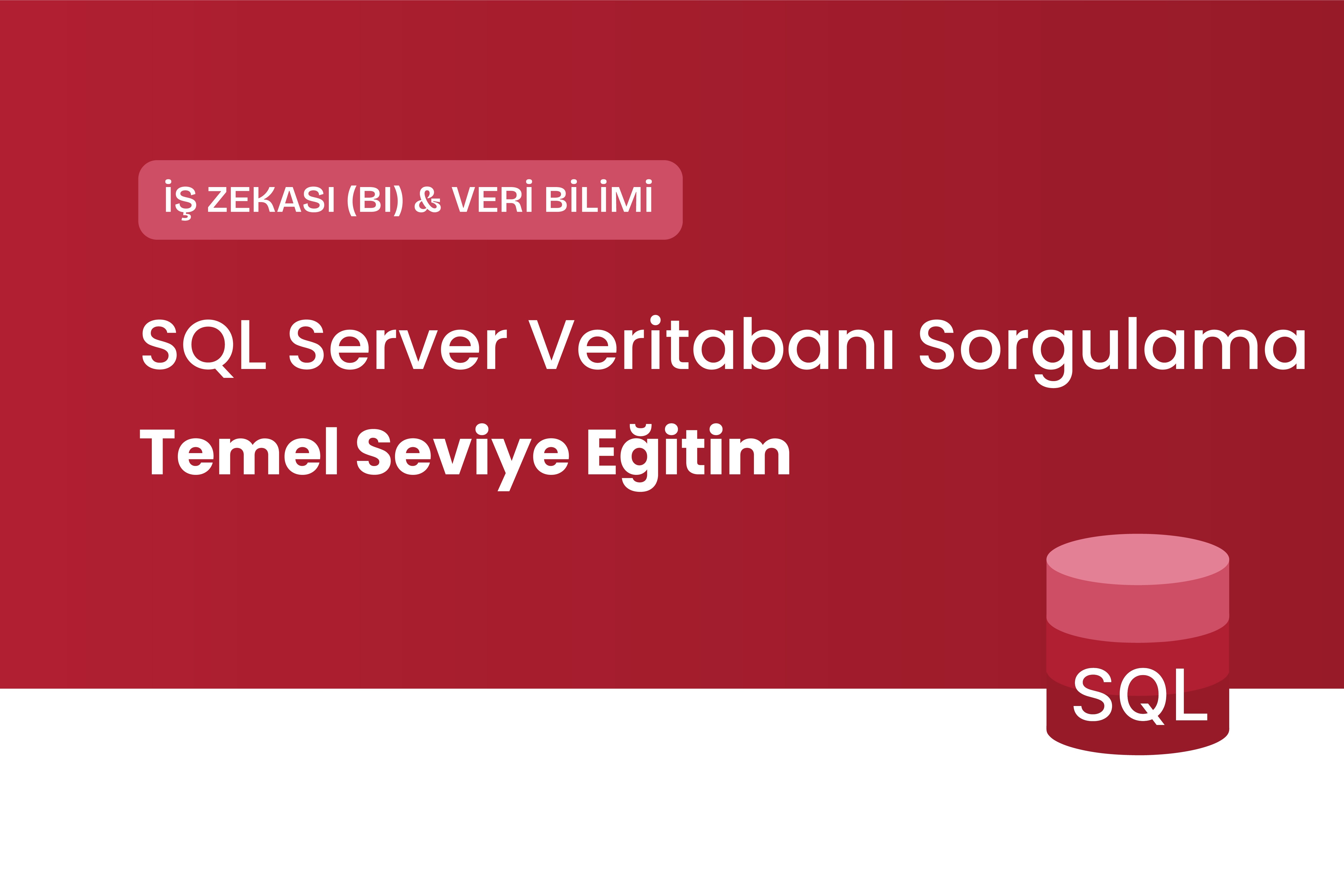 SQL Sorgulama Temel Eğitimi