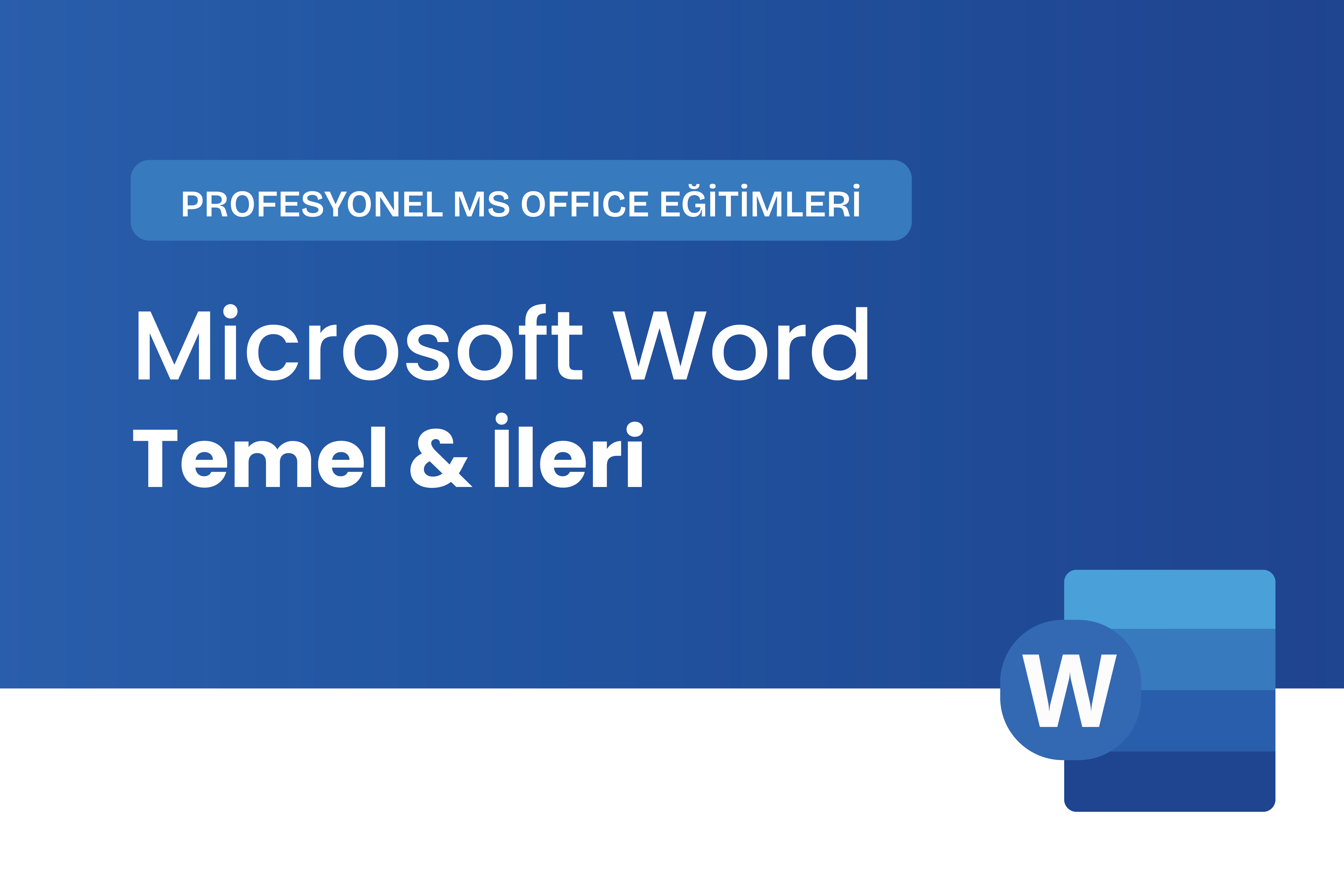 Microsoft Word Temel & İleri Seviye Eğitimi