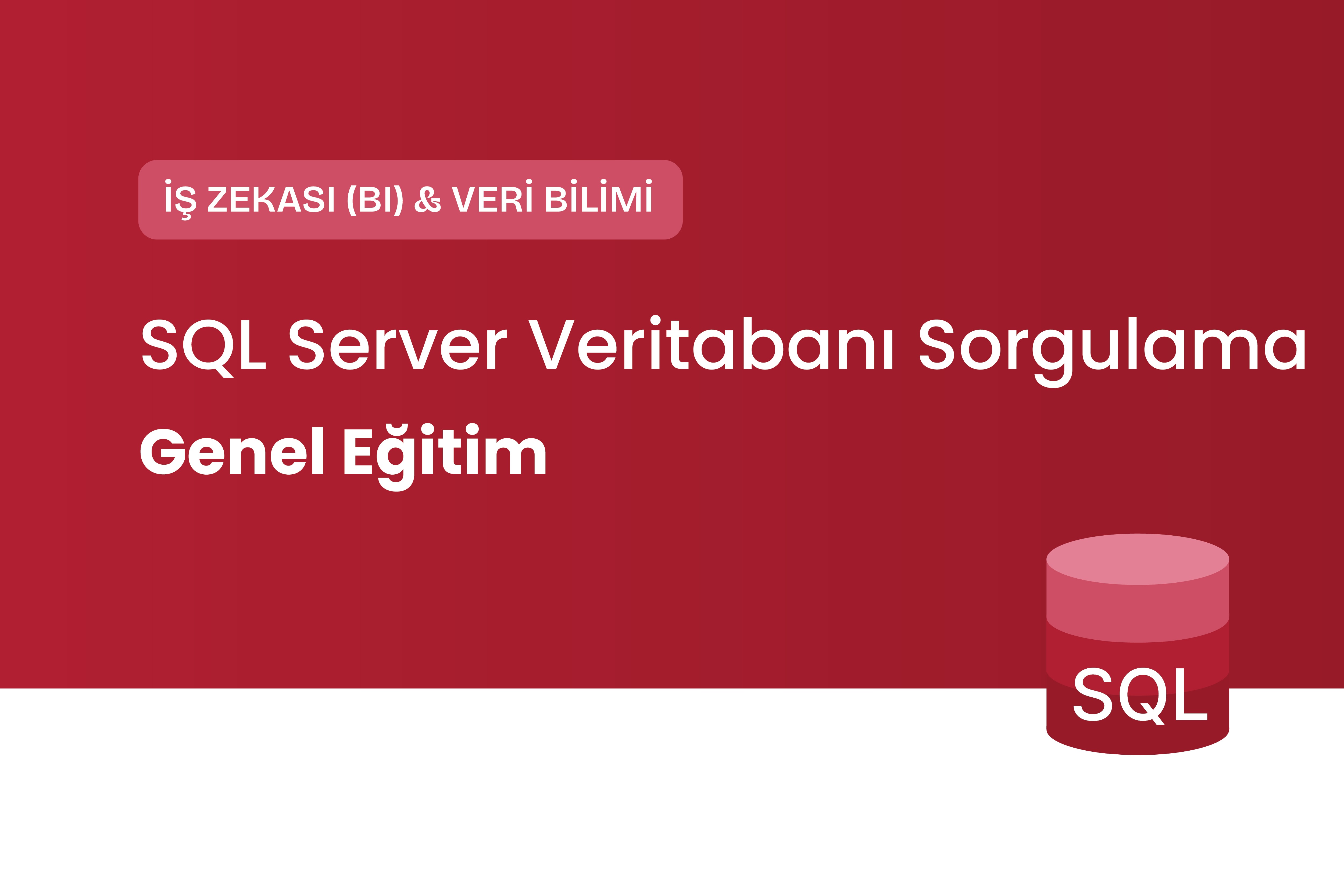 SQL Sorgulama Genel Eğitim