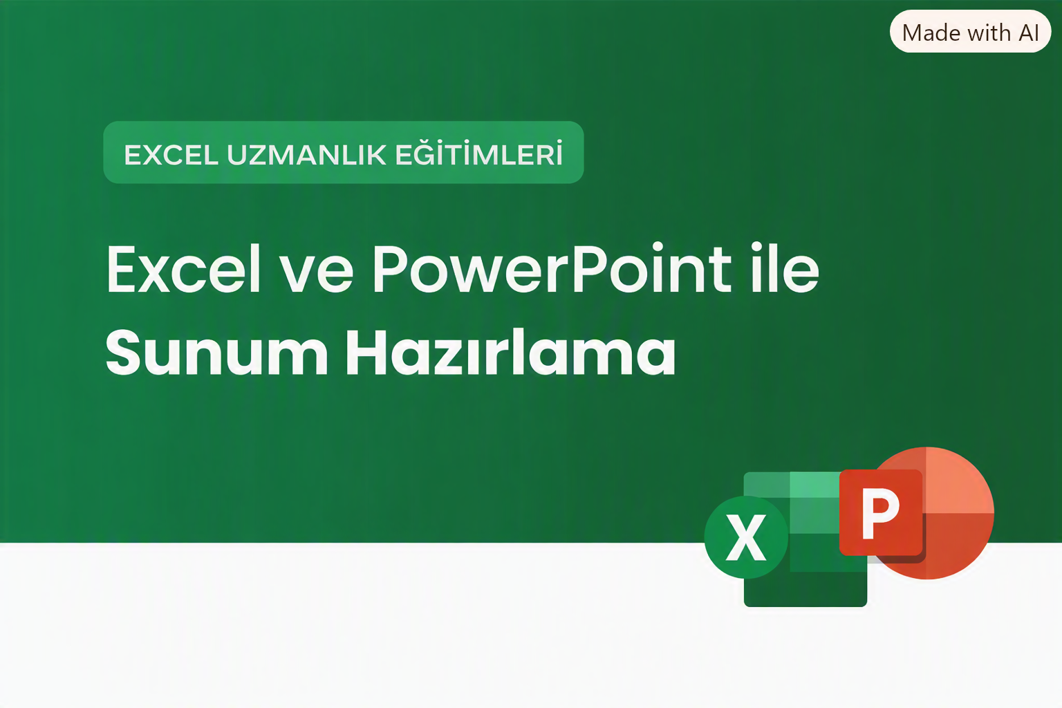 Excel ve PowerPoint ile Sunum Hazırlama Eğitimi